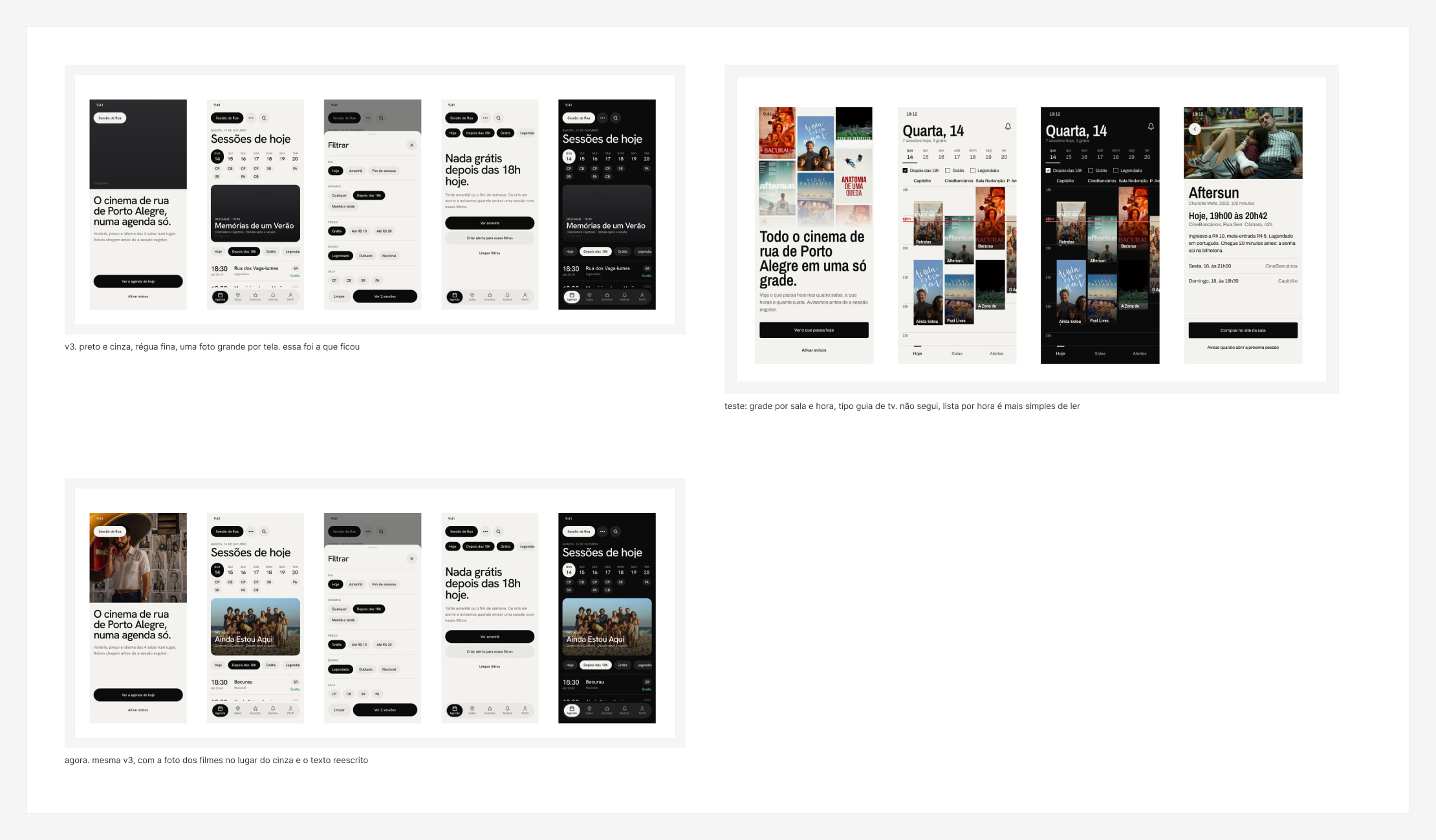 Três versões do layout: a v3 em preto e cinza, um teste de grade por sala e hora e a versão atual com fotos de filmes